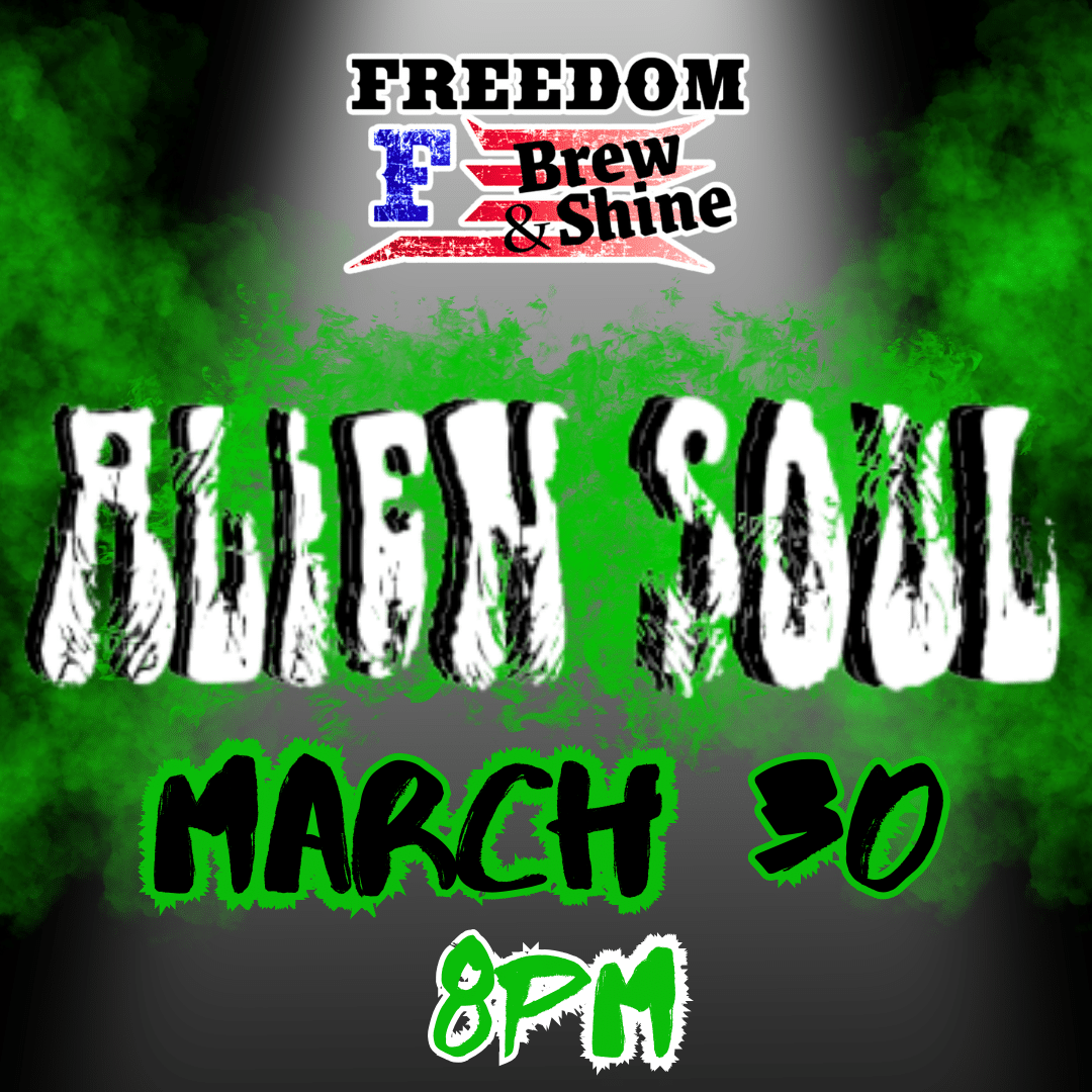 Alien Soul @ Freedom Brew & Shine