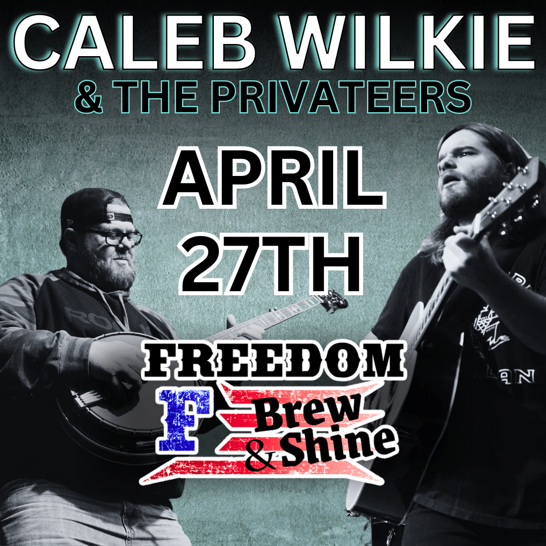 Caleb Wilkie & The Privateers @ Freedom Brew & Shine